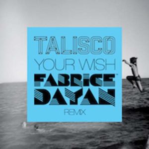 Talisco Your Wish Fabrice Dayan Remix COVER